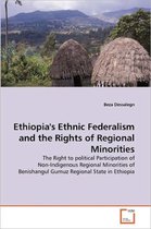 Ethiopia's Ethnic Federalism and the Rights of Regional Minorities