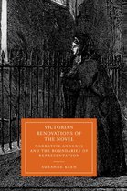 Cambridge Studies in Nineteenth-Century Literature and CultureSeries Number 15- Victorian Renovations of the Novel