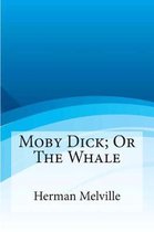 Moby Dick; Or the Whale