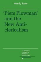 Cambridge Studies in Medieval LiteratureSeries Number 4- Piers Plowman and the New Anticlericalism