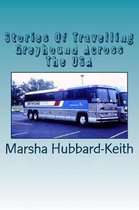 Stories of Travelling Greyhound Across the USA