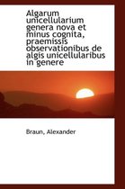 Algarum Unicellularium Genera Nova Et Minus Cognita, Praemissis Observationibus de Algis Unicellular