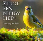 Zingt een nieuw lied - Koorzang uit Tholen - Diverse koren