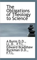 The Obligations of Theology to Science