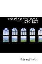 The Peasant's Home, 1760-1875