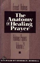 Anatomy Of Healing Prayer