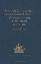 Spanish Documents Concerning English Voyages to the Caribbean 1527-1568