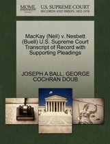 MacKay (Neil) V. Nesbett (Buell) U.S. Supreme Court Transcript of Record with Supporting Pleadings