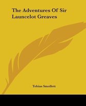 The Adventures Of Sir Launcelot Greaves