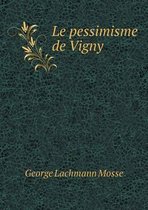 Le pessimisme de Vigny