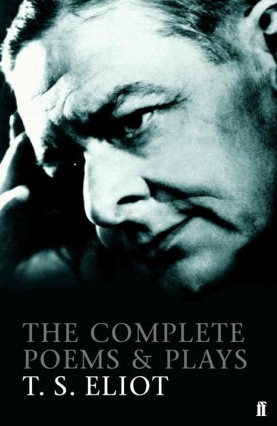 Complete Poems & Plays Of T S Eliot