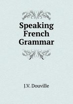 Speaking French Grammar