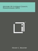 History of Luzerne County, Pennsylvania (1893)