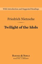 Barnes & Noble Digital Library - Twilight of the Idols (Barnes & Noble Digital Library)