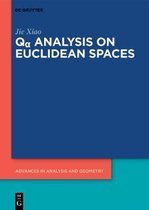 Advances in Analysis and Geometry1- Qα Analysis on Euclidean Spaces