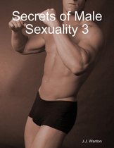 Secrets of Male Sexuality 3