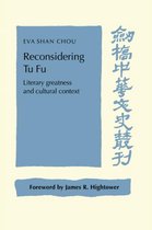 Cambridge Studies in Chinese History, Literature and Institutions- Reconsidering Tu Fu