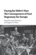 Publications of the German Historical Institute- Paying for Hitler's War