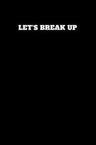 Let's Break Up