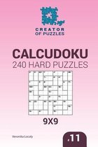 Creator of Puzzles - Calcudoku- Creator of puzzles - Calcudoku 240 Hard Puzzles 9x9 (Volume 11)