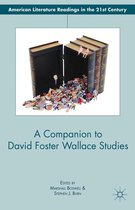 American Literature Readings in the 21st Century - A Companion to David Foster Wallace Studies