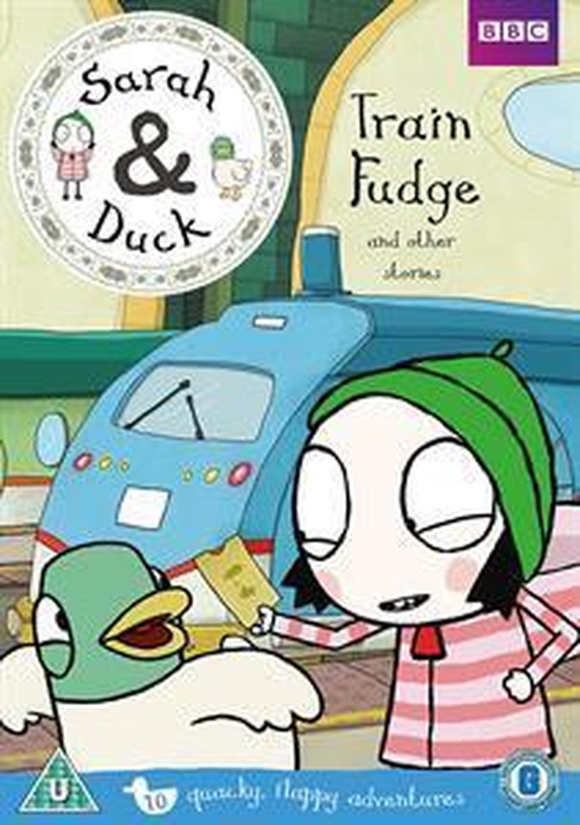 Sarah & Duck: Train Fudge And Other Stories