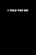 I Told You So