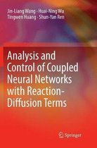 Analysis and Control of Coupled Neural Networks with Reaction-Diffusion Terms