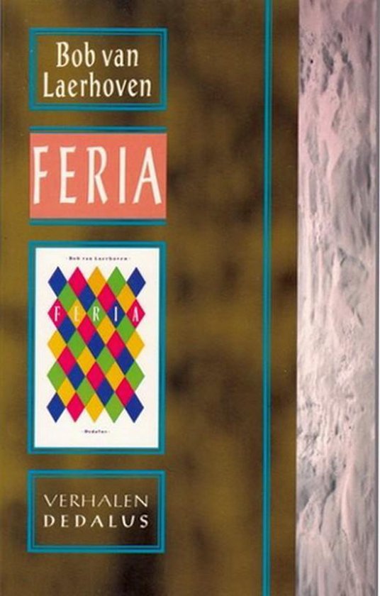Boek met de titel Feria door Bob van Laerhoven. Loterij patronen in rood, groen, blauw en geel.