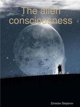 The Alien Consciousness