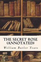 The Secret Rose (Annotated)