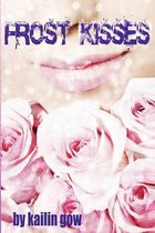 Frost Kisses (Bitter Frost #4 of the Frost Series)