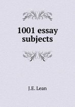 1001 essay subjects