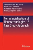 Commercialization of Nanotechnologies-A Case Study Approach