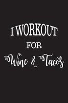 I Workout For Wine and Tacos