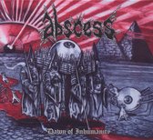 Abscess - Dawn Of Inhumanity [us Import]