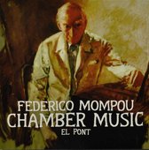 Pont: Federico Mompou Chamber Music