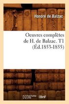 Litterature- Oeuvres Compl�tes de H. de Balzac. T1 (�d.1853-1855)