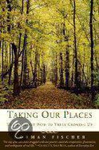 Taking Our Places