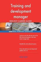 Training and Development Manager Red-Hot Career; 2500 Real Interview Questions