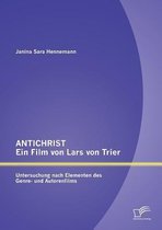 ANTICHRIST - ein Film von Lars von Trier: Untersuchung nach Elementen des Genre- und Autorenfilms