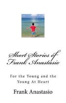 Short Stories of Frank Anastasio