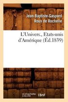 Histoire- L'Univers., Etats-Unis d'Am�rique (�d.1839)