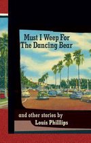 Must I Weep for the Dancing Bear