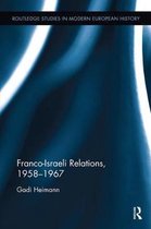 Routledge Studies in Modern European History- Franco-Israeli Relations, 1958-1967