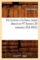 Litterature- de la Terre � La Lune, Trajet Direct En 97 Heures 20 Minutes (�d.1882)