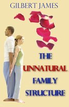 The Unnatural Family Structure