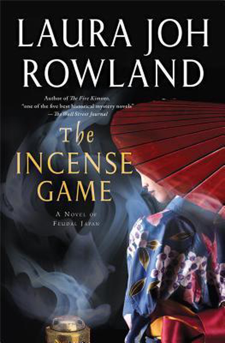 The Incense Game - Laura Joh Rowland