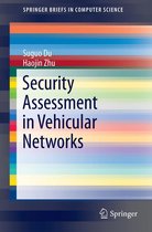 SpringerBriefs in Computer Science - Security Assessment in Vehicular Networks