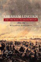Abraham Lincoln And the Road to Emancipation 1861-1865